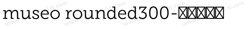 museo rounded300字体转换